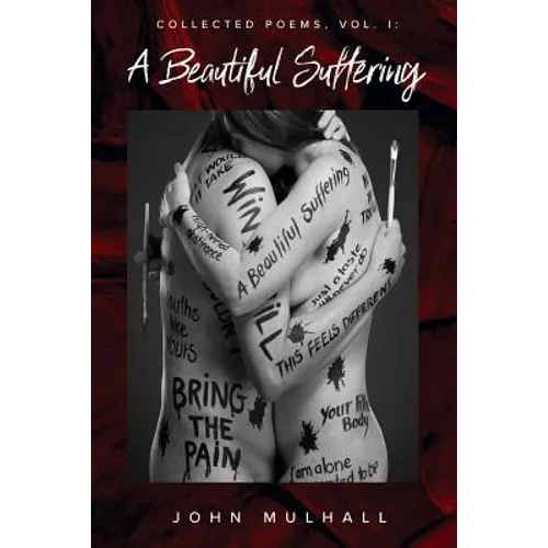 A Beautiful Suffering: Collected Poems, Vol. I