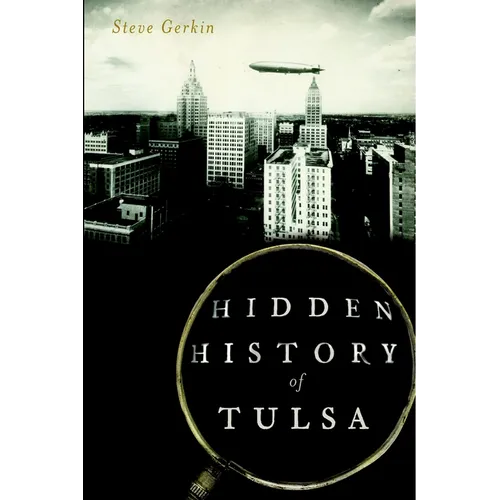 Hidden History of Tulsa