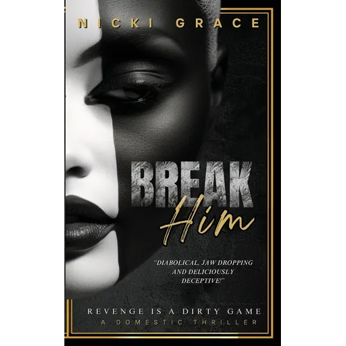 Break Him