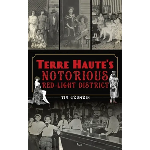 Terre Haute's Notorious Red Light District