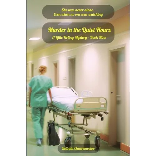 Murder in the Quiet Hours: In Little Firling, the silence of death hides a killer's heart