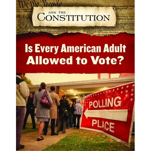 Is Every American Adult Allowed to Vote?