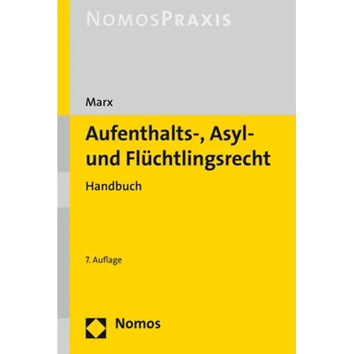 Aufenthalts-, Asyl- Und Fluchtlingsrecht: Handbuch