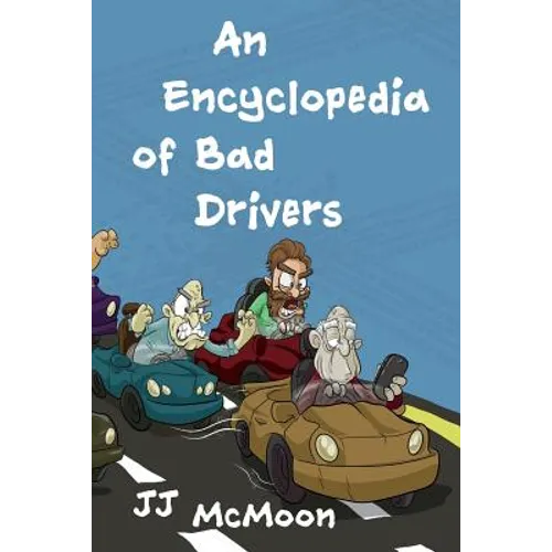 An Encyclopedia of Bad Drivers