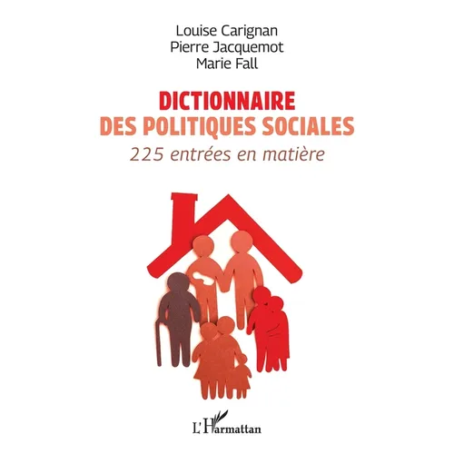 Dictionnaire des politiques sociales: 225 entrées en matière