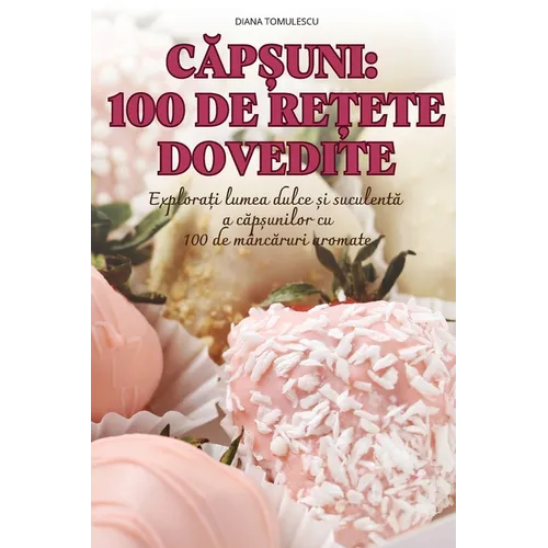 CĂpȘuni 100 de ReȚete Dovedite