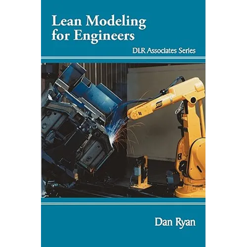 Lean Modeling for Engineers: Dlr Associates Series
