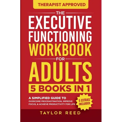 The Executive Functioning Workbook for Adults
