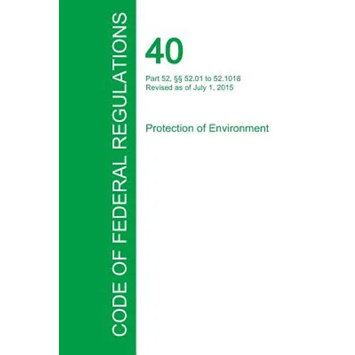 Code of Federal Regulations Title 40, Volume 3, July 1, 2015