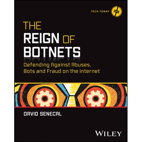 The Reign of Botnets: Defending Against Abuses, Bots and Fraud on the Internet