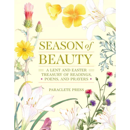 Season of Beauty: A Treasury of Readings, Poems, and Prayers