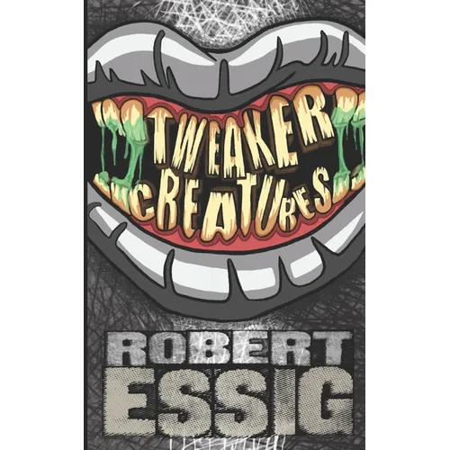 Tweaker Creatures