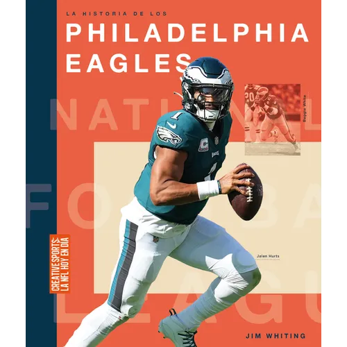 La Historia de Los Philadelphia Eagles