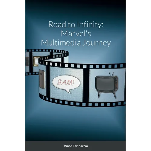 Road to Infinity: Marvel's Multimedia Journey