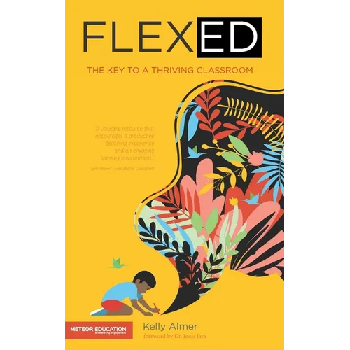 Flex-Ed: The Key to a Thriving Classroom