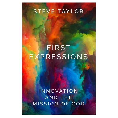 First Expressions: Innovation and the Mission of God