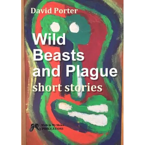 Wild Beasts and Plague short stories