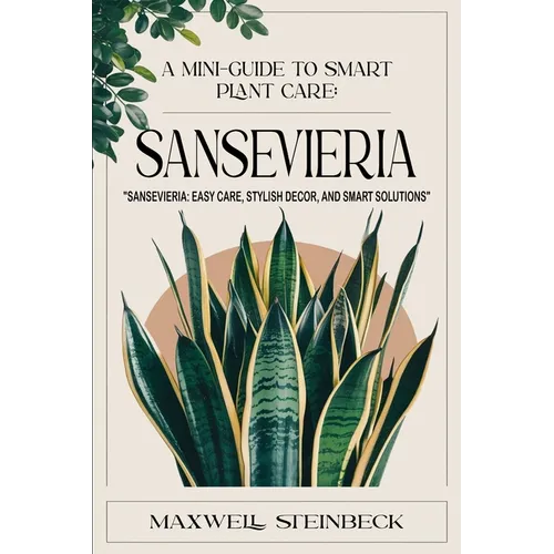 A mini-guide to smart plant care: Sansevieria