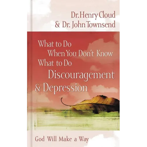 The What to Do When You Don't Know What to Do: Discouragement and Depression