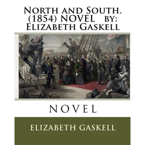 North and South. (1854) NOVEL by: Elizabeth Gaskell
