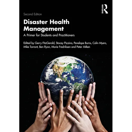 Disaster Health Management: A Primer for Students and Practitioners