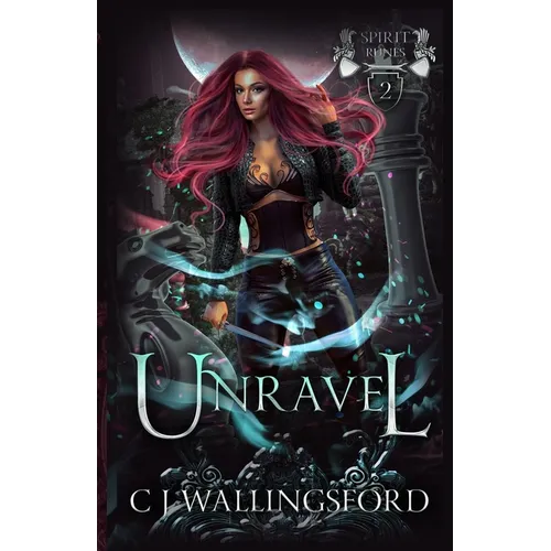 Unravel: The Spirit Runes Book Two