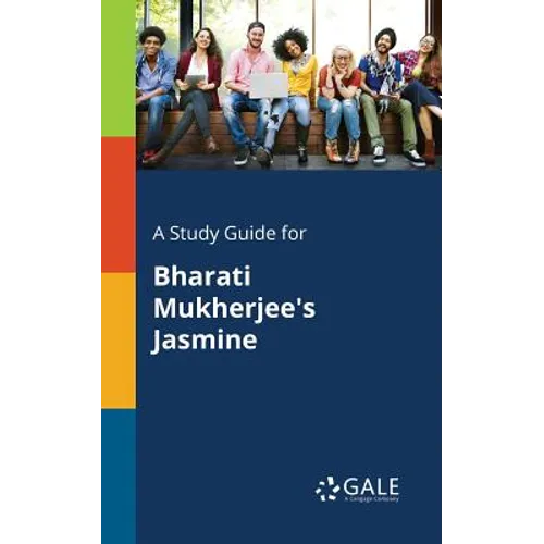 A Study Guide for Bharati Mukherjee's Jasmine
