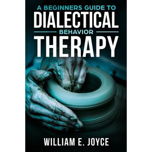 A Beginners Guide To Dialectical Behavior Therapy