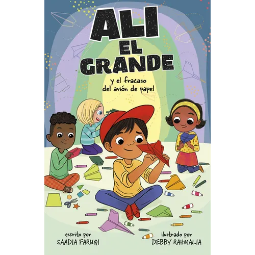 Alí El Grande Y El Fracaso del Avión de Papel (Ali the Great and the Paper Airplane Flop)