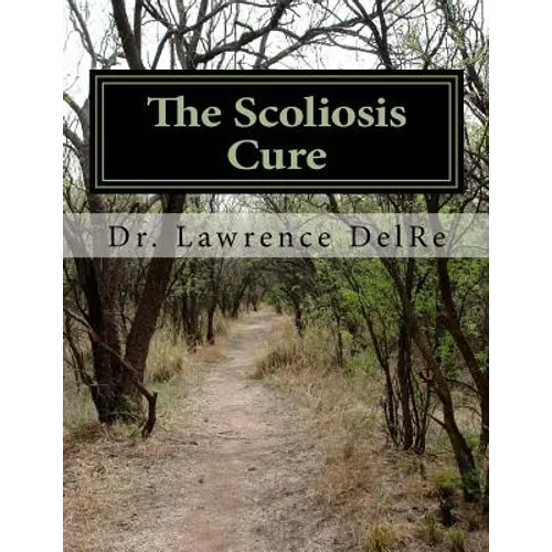 The Scoliosis Cure: The Scoliosis Exercise