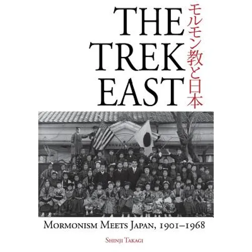 The Trek East: Mormonism Meets Japan, 1901-1968