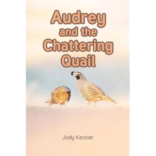 Audrey and the Chattering Quail