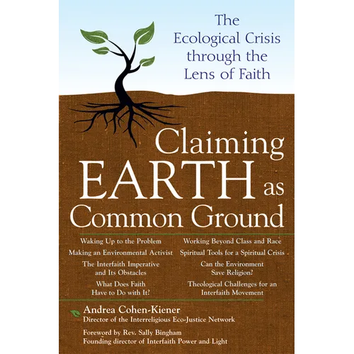 Claiming Earth as Common Ground: The Ecological Crises Through the Lens of Faith