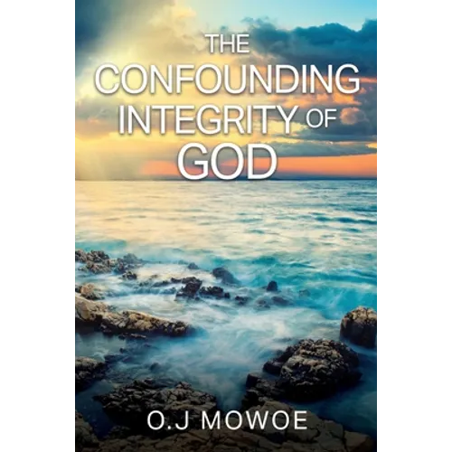 The Confounding Integrity of God's Word