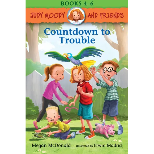 Judy Moody and Friends: Countdown to Trouble: 3 Books in 1