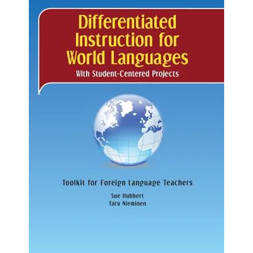 Differentiated Instruction for World Languages With Student-Centered Projects: Toolkit for Foreign Language Teachers