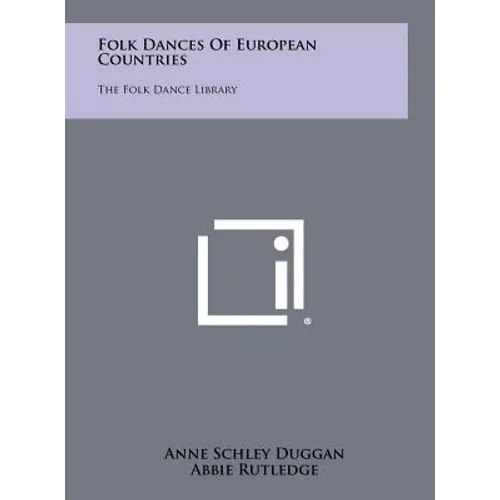 Folk Dances Of European Countries: The Folk Dance Library