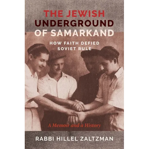 The Jewish Underground of Samarkand: How Faith Defied Soviet Rule