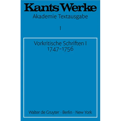 Vorkritische Schriften I 1747-1756