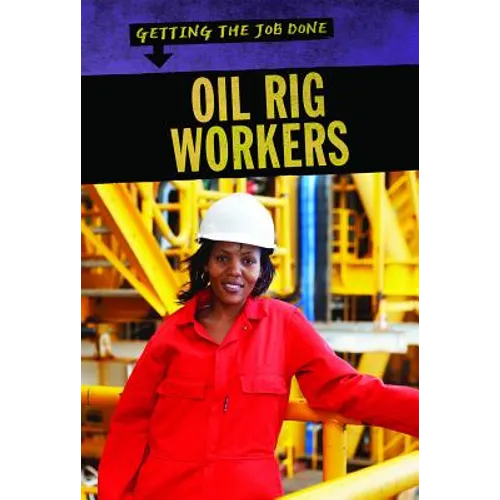 Oil Rig Workers