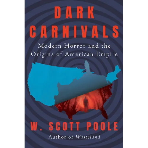 Dark Carnivals: Modern Horror and the Origins of American Empire