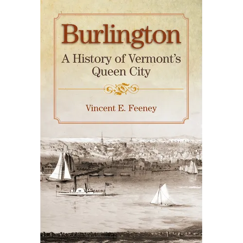 Burlington: A History of Vermont's Queen City
