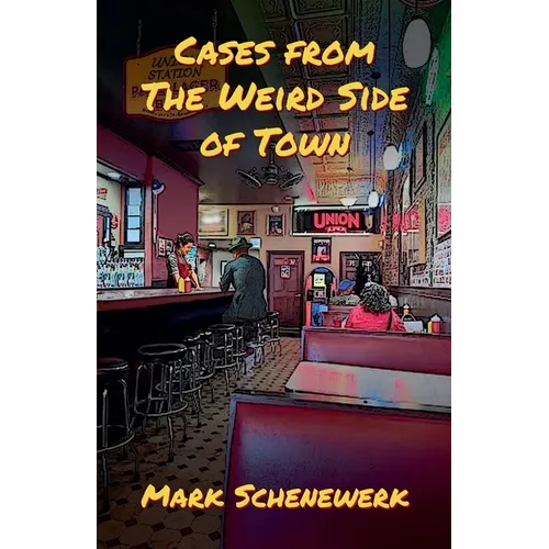 Cases from the Weird Side of Town