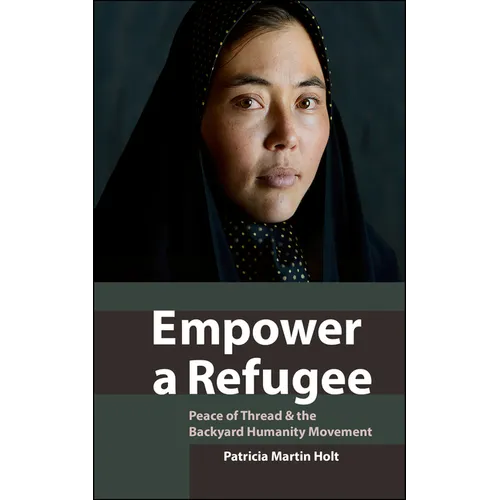 Empower a Refugee: Peace of Thread and the Backyard Humanity Movement