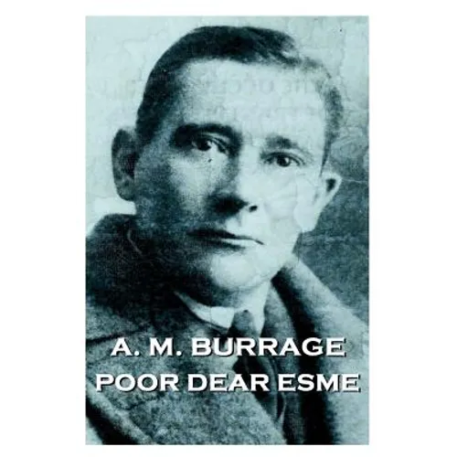 A.M. Burrage - Poor Dear Esme