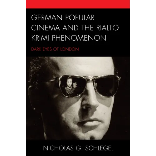 German Popular Cinema and the Rialto Krimi Phenomenon: Dark Eyes of London