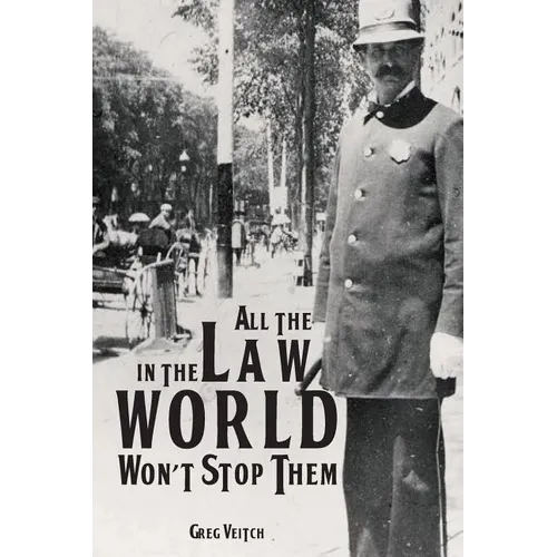 All the Law in the World Won't Stop Them