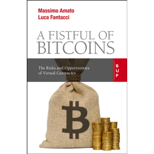 A Fistful of Bitcoins: The Risks and Opportunities of Virtual Currencies