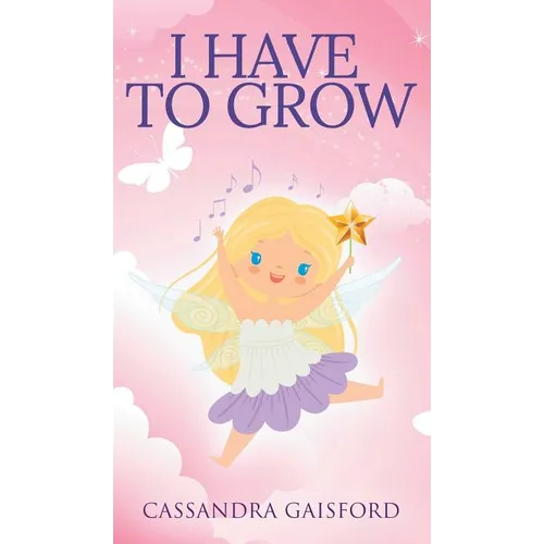 I Have to Grow