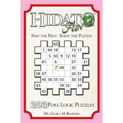 Hidato fun 12: 203 New Logic Puzzles